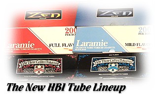 The New HBI 3Castles Tubes, Laramie Tube, Zen Tubes