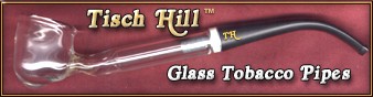 Tisch Hill Glass Tobacco Pipes
