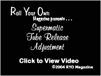 Supermatic Tube Release timing adjustment