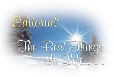 Editorial The Best Things In Life